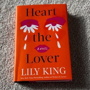 Heart the Lover by Lily King, Signed 1st Edition
